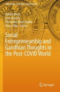 Social Entrepreneurship and Gandhian Thoughts in the Post-COVID World