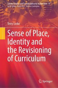 Bokomslag för "Sense of Place, Identity and the Revisioning of Curriculum"