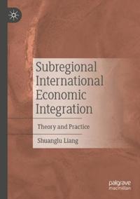 Subregional International Economic Integration