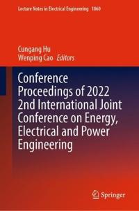 Conference Proceedings of 2022 2nd International Joint Conference on Energy, Electrical and Power Engineering