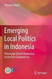 Emerging Local Politics in Indonesia