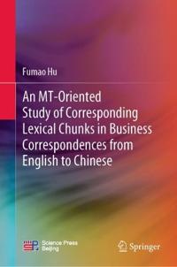 An MT-Oriented Study of Corresponding Lexical Chunks in Business Correspondences from English to Chinese