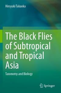 The Black Flies of Subtropical and Tropical Asia