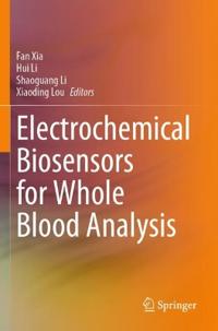 Bokomslag for "Electrochemical Biosensors for Whole Blood Analysis"