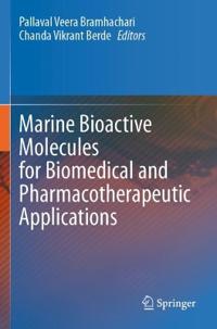 Marine Bioactive Molecules for Biomedical and Pharmacotherapeutic Applications