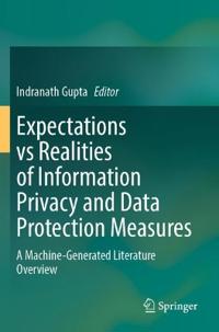 Bokomslag för "Expectations vs Realities of Information Privacy and Data Protection Measures"