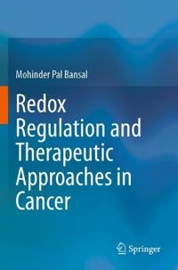 Redox Regulation and Therapeutic Approaches in Cancer