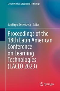 Kirjan kansi "Proceedings of the 18th Latin American Conference on Learning Technologies (LACLO 2023)"