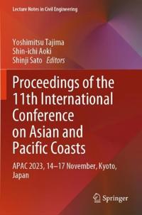 Proceedings of the 11th International Conference on Asian and Pacific Coasts