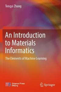 An Introduction to Materials Informatics