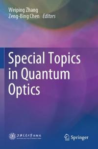 Special Topics in Quantum Optics