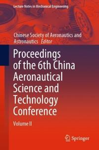 Proceedings of the 6th China Aeronautical Science and Technology Conference