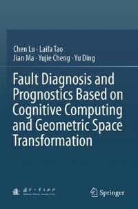 Fault Diagnosis and Prognostics Based on Cognitive Computing and Geometric Space Transformation