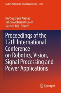 Proceedings of the 12th International Conference on Robotics, Vision, Signal Processing and Power Applications