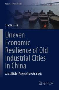 Uneven Economic Resilience of Old Industrial Cities in China