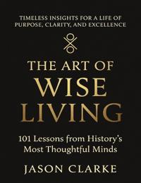 The Art of Wise Living