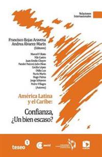 América Latina y el Caribe: Confianza, ¿Un bien escaso?