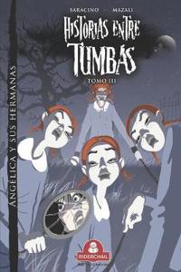 HISTORIAS ENTRE TUMBAS tomo III