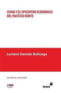 China y el epicentro económico del Pacífico Norte