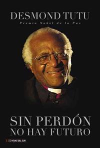 Sin perdon no hay futuro / Without Forgiveness There is No Future