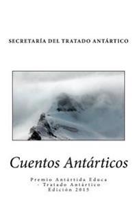 Cuentos Antárticos: Finalistas del Premio Antártida Educa - Tratado Antártico 2015