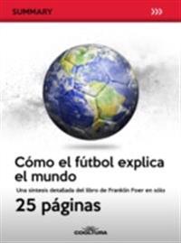 Cómo el fútbol explica el mundo