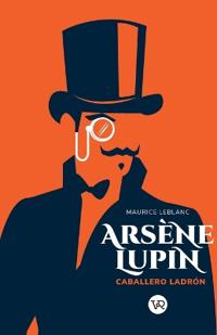 Arsène Lupin, Caballero Ladrón