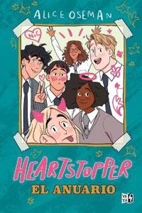 Heartstopper el anuario / The Hearstopper Yearbook