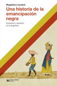 Una historia de la emancipación negra