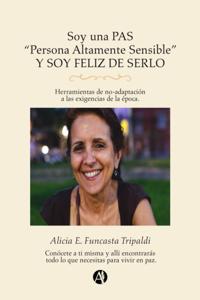 Soy una PAS "Persona altamente sensible" y soy feliz de serlo