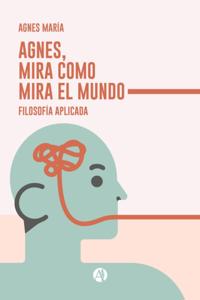 Agnes, mira como mira el Mundo