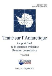 Rapport final de la quarante-troisième Réunion consultative du Traité sur l'Antarctique. Volume I