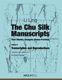 The Chu Silk Manuscripts from Zidanku, Changsha (Hunan Province) Volume II