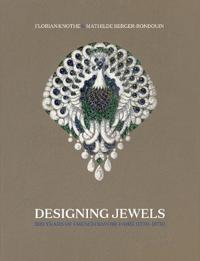 Designing Jewels: 200 Years of French Savoir-Faire (1770-1970)