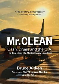 Bokomslag för "Mr. Clean - Cash, Drugs and the CIA"