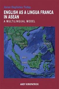 Bokomslag för "English as a Lingua Franca in Asean – A Multilingual Model"