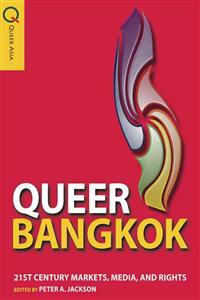 Kirjan kansi "Queer Bangkok – 21st Century Markets, Media, and Rights"