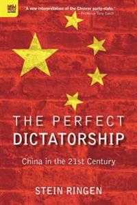 Bokomslag för "The Perfect Dictatorship – China in the 21st Century"