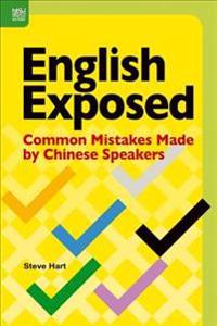 English Exposed - Common Mistakes Made by Chinese Speakers