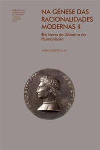 Na génese das racionalidades modernas II: em torno de Alberti e do Humanismo