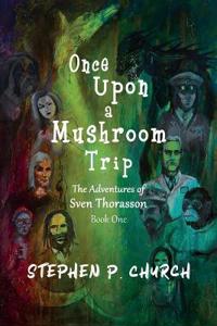 Once Upon a Mushroom Trip