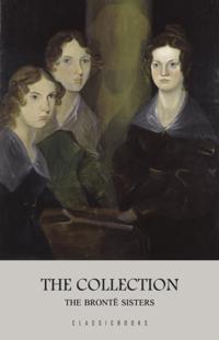 Bronte Sisters: The Collection