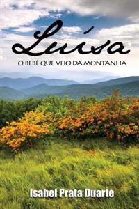 Luisa - O bebe que veio da montanha