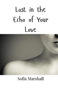 Bokomslag för "Lost in the Echo of Your Love"