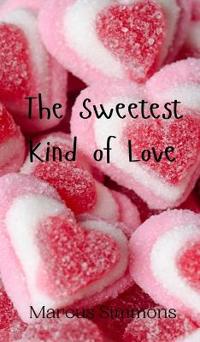 Bokomslag för "The Sweetest Kind of Love"