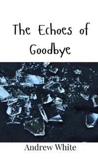 Bokomslag för "The Echoes of Goodbye"