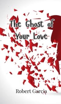 Bokomslag för "The Ghost of Your Love"