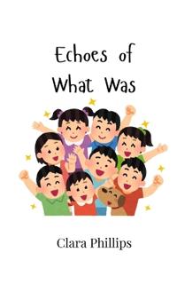 Kirjan kansi "Echoes of What Was"
