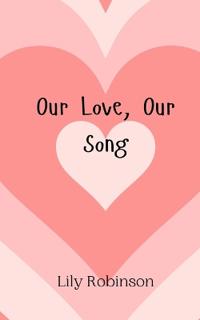 Our Love, Our Song