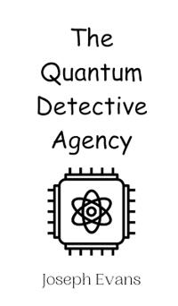 The Quantum Detective Agency